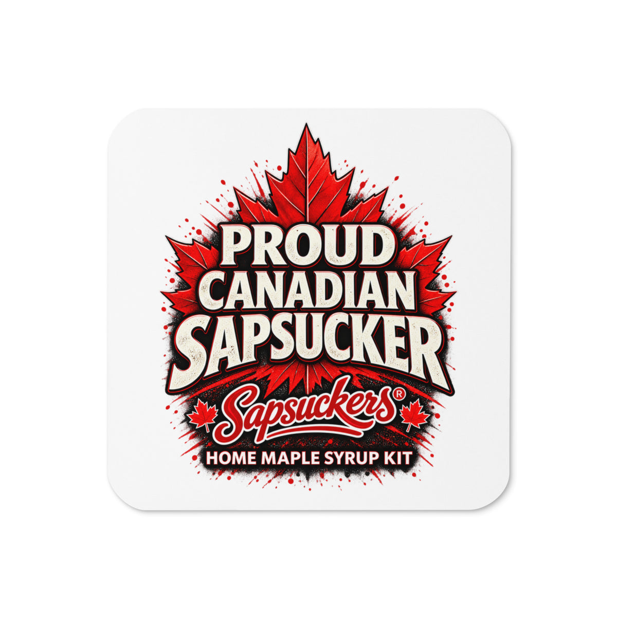 Proud Canadian Sapsucker™ Coaster | Sapsuckers® Cork-Back Coaster