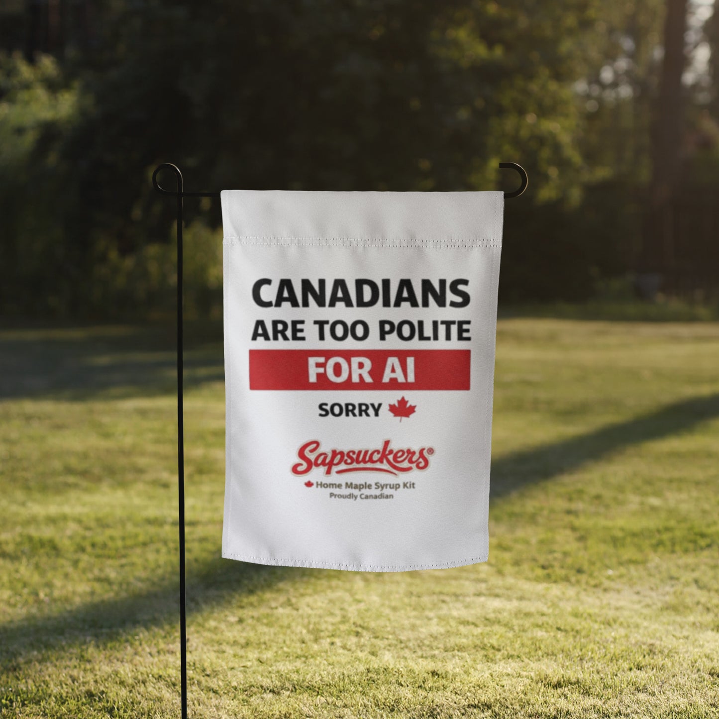 Canadians Are Too Polite Garden Flag — front view — Sapsuckers® Canadian garden flag